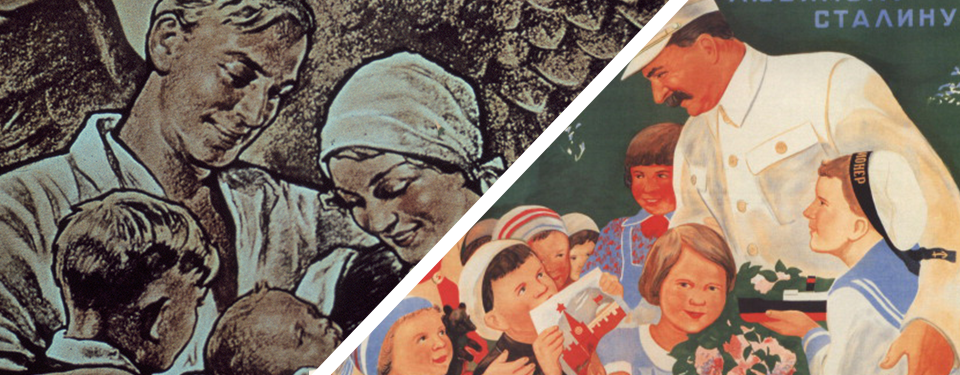 Bilden visar två propagandaaffischer. En med en lycklig familj, och en med Stalin omringad av lyckliga barn.